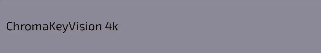 ChromaKeyVision 4k